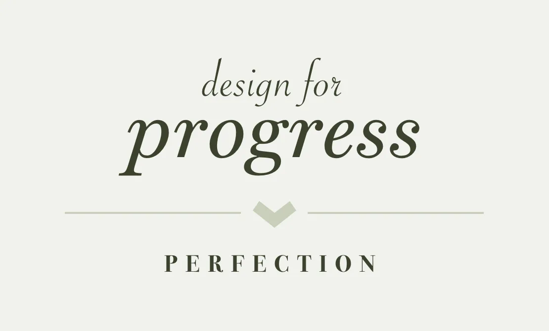 Make it a daily goal to show progress